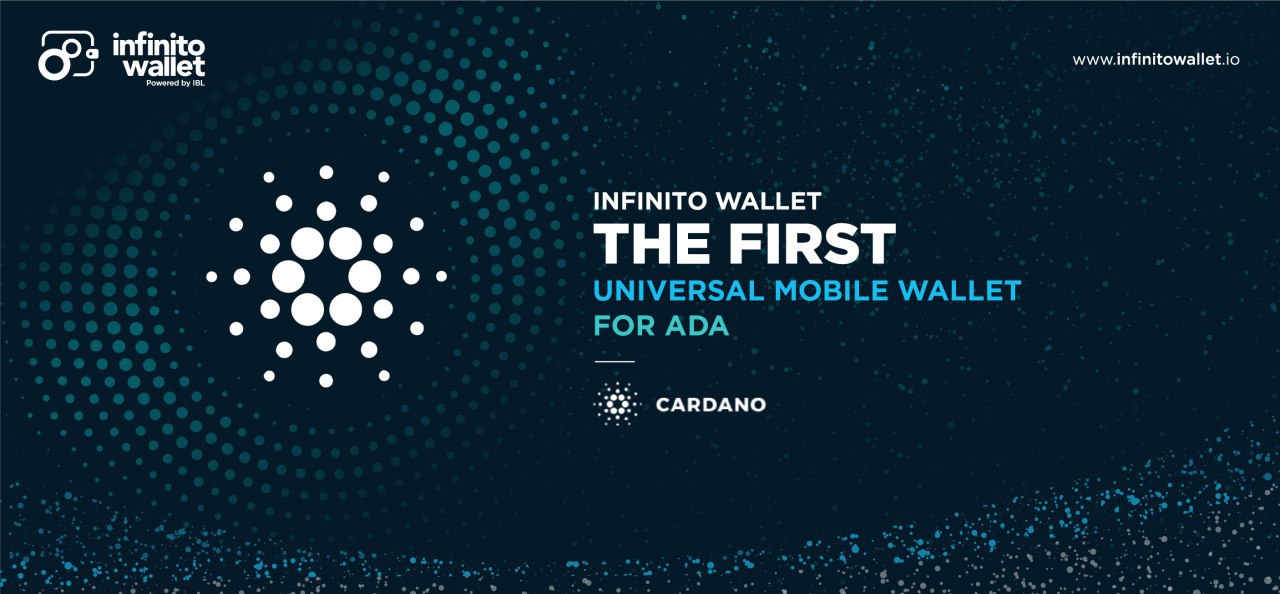 Infinito Wallet is The First Universal Mobile Wallet for ADA!